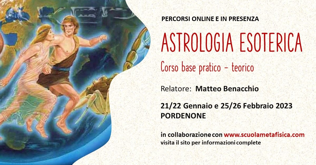 Corso: Astrologia Esoterica, 2 weekend -21/22 gennaio 25/26 febbraio- Pordenone (Pn)
