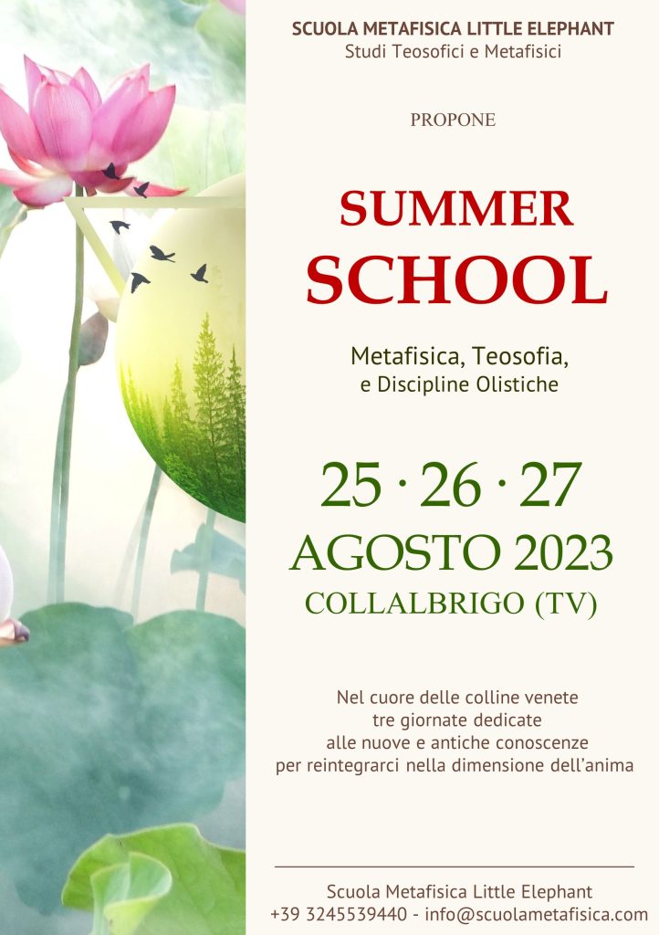 Metafisica, Teosofia e Medicine Olistiche "Summer School" dal - 25 al 27 agosto - Collealbrigo (TV)